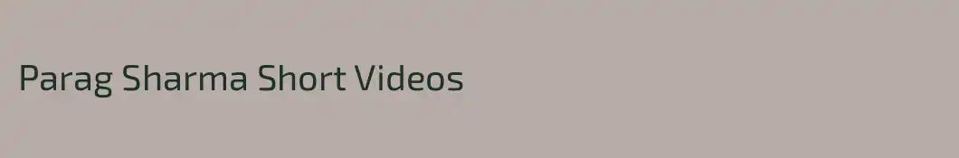 Parag Sharma Short Videos